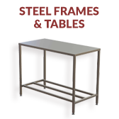 steel frames and tables